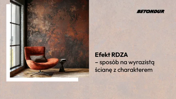 Efekt RDZA – sposób na wyrazistą ścianę z charakterem