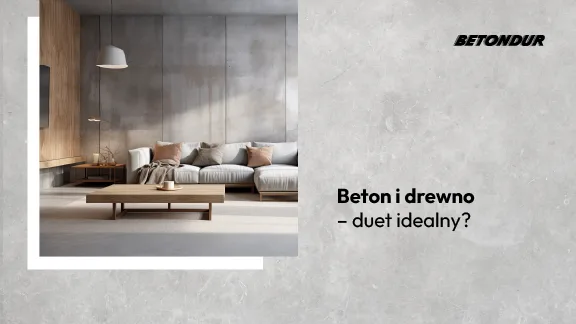 Beton i drewno – duet idealny?